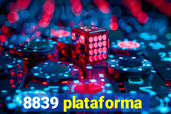 8839 plataforma